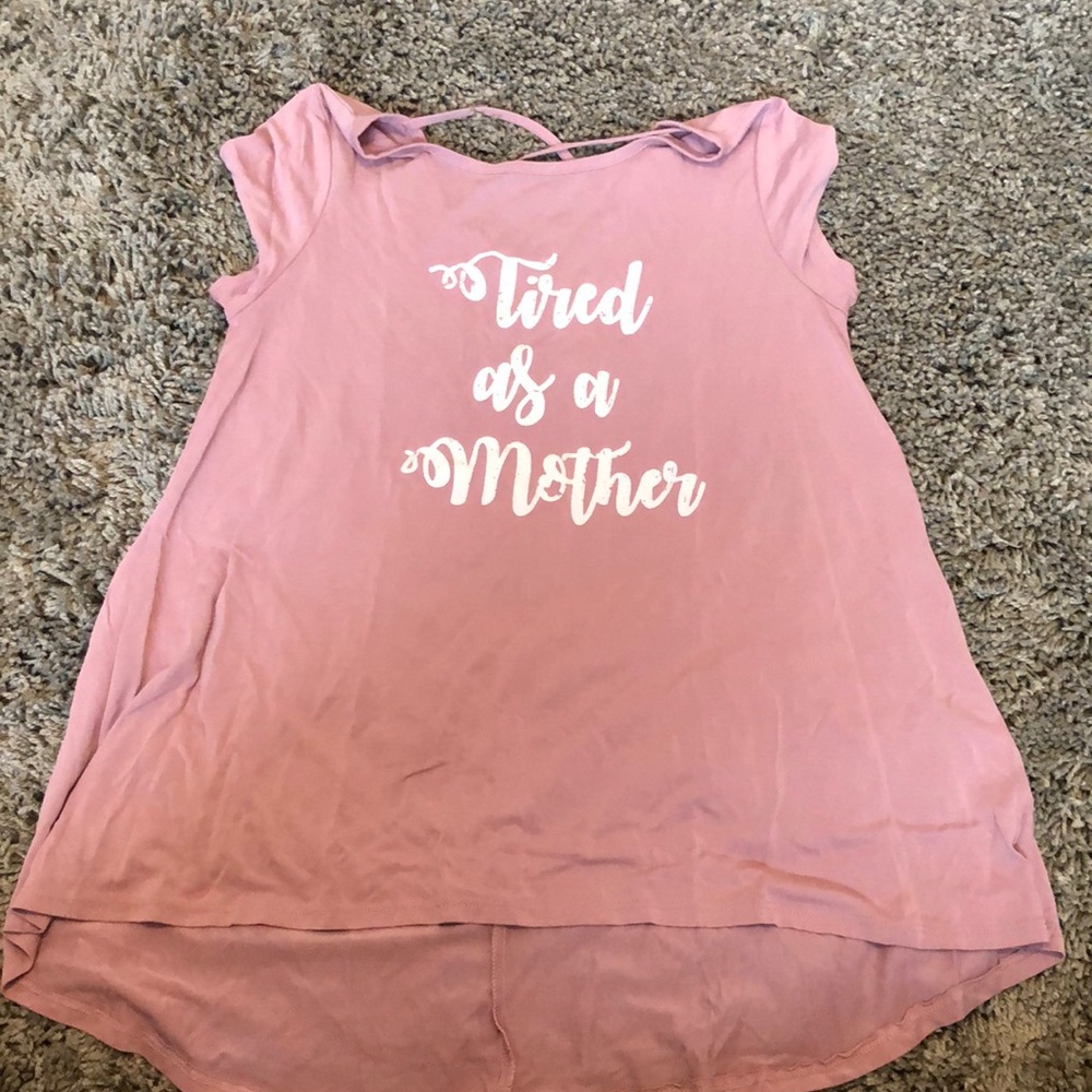T-shirt, “Tired as a mother” flowy top